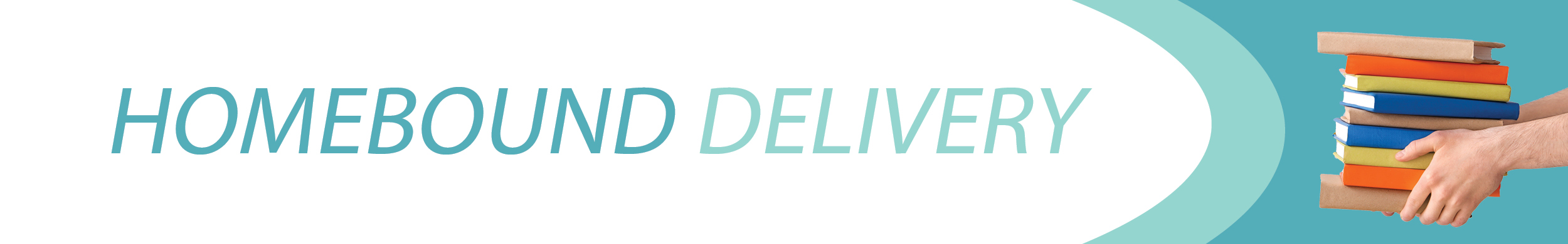 Image of books. Text reads Homebound Delivery.