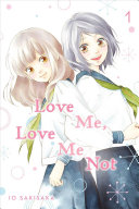 Image for "Love Me, Love Me Not, Vol. 1"