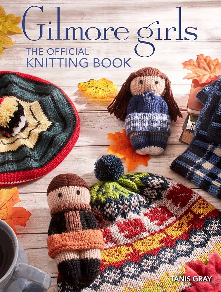Image for "Gilmore Girls: The Official Knitting Book"