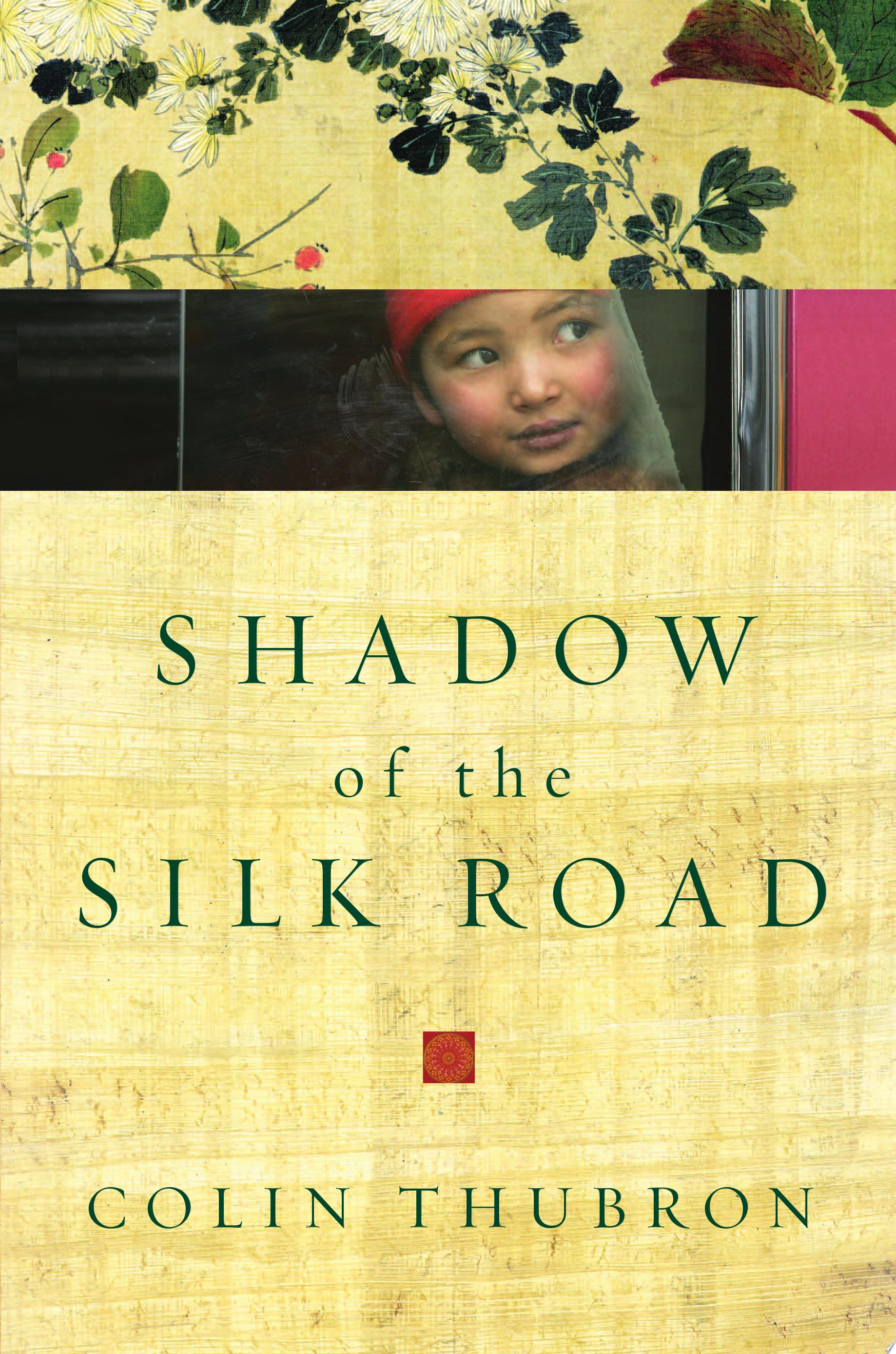 Image for "Shadow of the Silk Road"