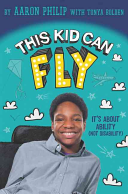 Image for "This Kid Can Fly: It&#039;s About Ability (NOT Disability)"