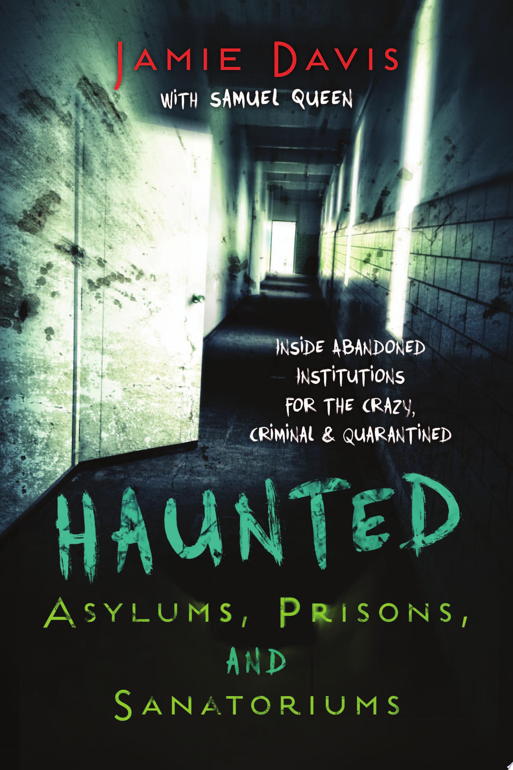Image for "Haunted Asylums, Prisons, and Sanatoriums"