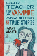 Image for "Our Teacher is a Vampire and Other (not) True Stories"