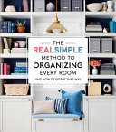 Image for "The Real Simple Method to Organizing Every Room"