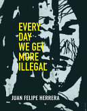 Image for "Every Day We Get More Illegal"