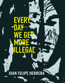 Image for "Every Day We Get More Illegal"