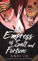 Image for "The Empress of Salt and Fortune"