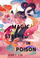 Image for "A Magic Steeped in Poison"