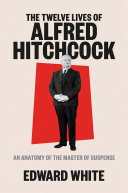 Image for "The Twelve Lives of Alfred Hitchcock"