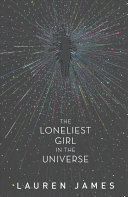 Image for "The Loneliest Girl in the Universe"