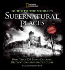 Image for "National Geographic Guide to the World&#039;s Supernatural Places"