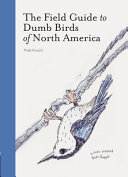 Image for "The Field Guide to Dumb Birds of North America (Bird Books, Books for Bird Lovers, Humor Books)"