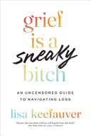 Image for "Grief is a Sneaky Bitch"