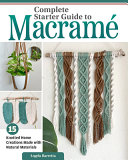 Image for "Complete Starter Guide to Macrame"