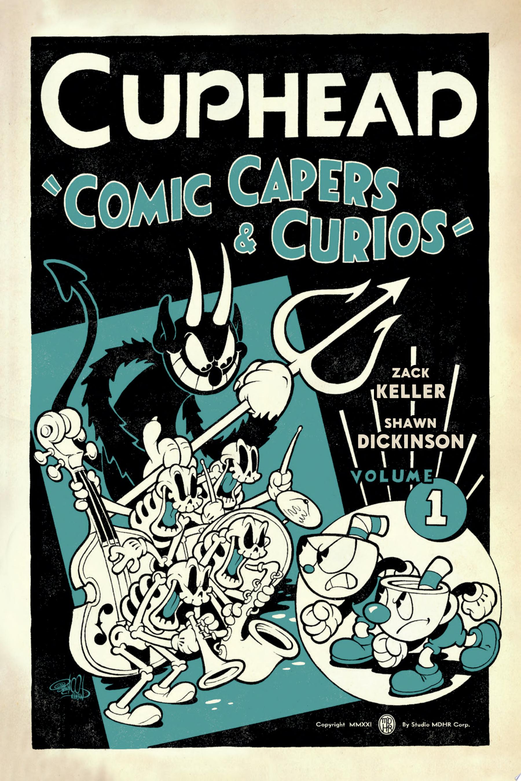 Image for "Cuphead Volume 1: Comic Capers &amp; Curios"