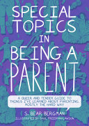 Image for "Special Topics in Being a Parent"
