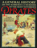 Image for "A General History of the Robberies &amp; Murders of the Most Notorious Pirates"