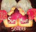 Image for "Sun and Moon Sisters"