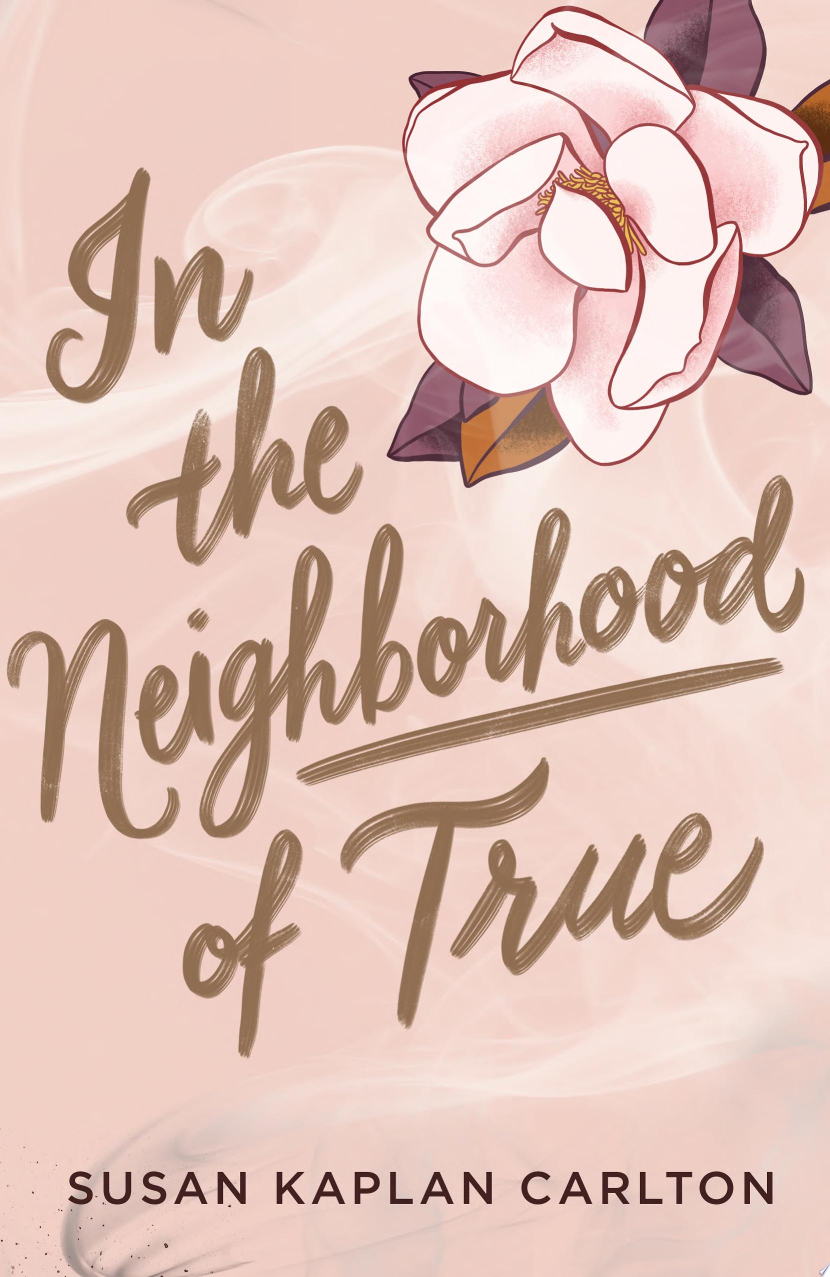Image for "In the Neighborhood of True"