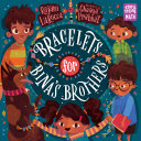 Image for "Bracelets for Bina&#039;s Brothers"