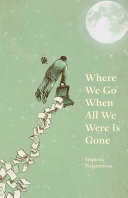 Image for "Where We Go when All We Were is Gone"