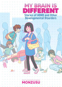 Image for "My Brain is Different: Stories of ADHD and Other Developmental Disorders"
