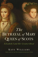 Image for "The Betrayal of Mary, Queen of Scots"