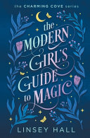 Image for "The Modern Girl&#039;s Guide to Magic"
