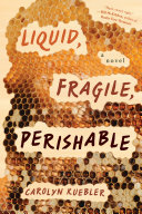 Image for "Liquid, Fragile, Perishable"