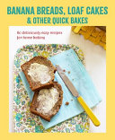 Image for "Banana breads, loaf cakes &amp; other quick bakes"