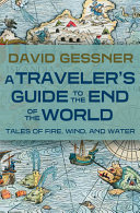 Image for "A Traveler&#039;s Guide to the End of the World"
