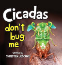 Image for "Cicadas Don&#039;t Bug Me"