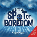 Image for "A Little SPOT of Boredom"