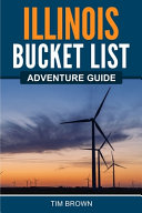 Image for "Illinois Bucket List Adventure Guide"