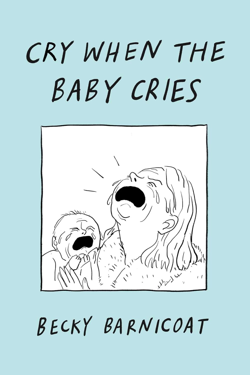 Image for "Cry When the Baby Cries"