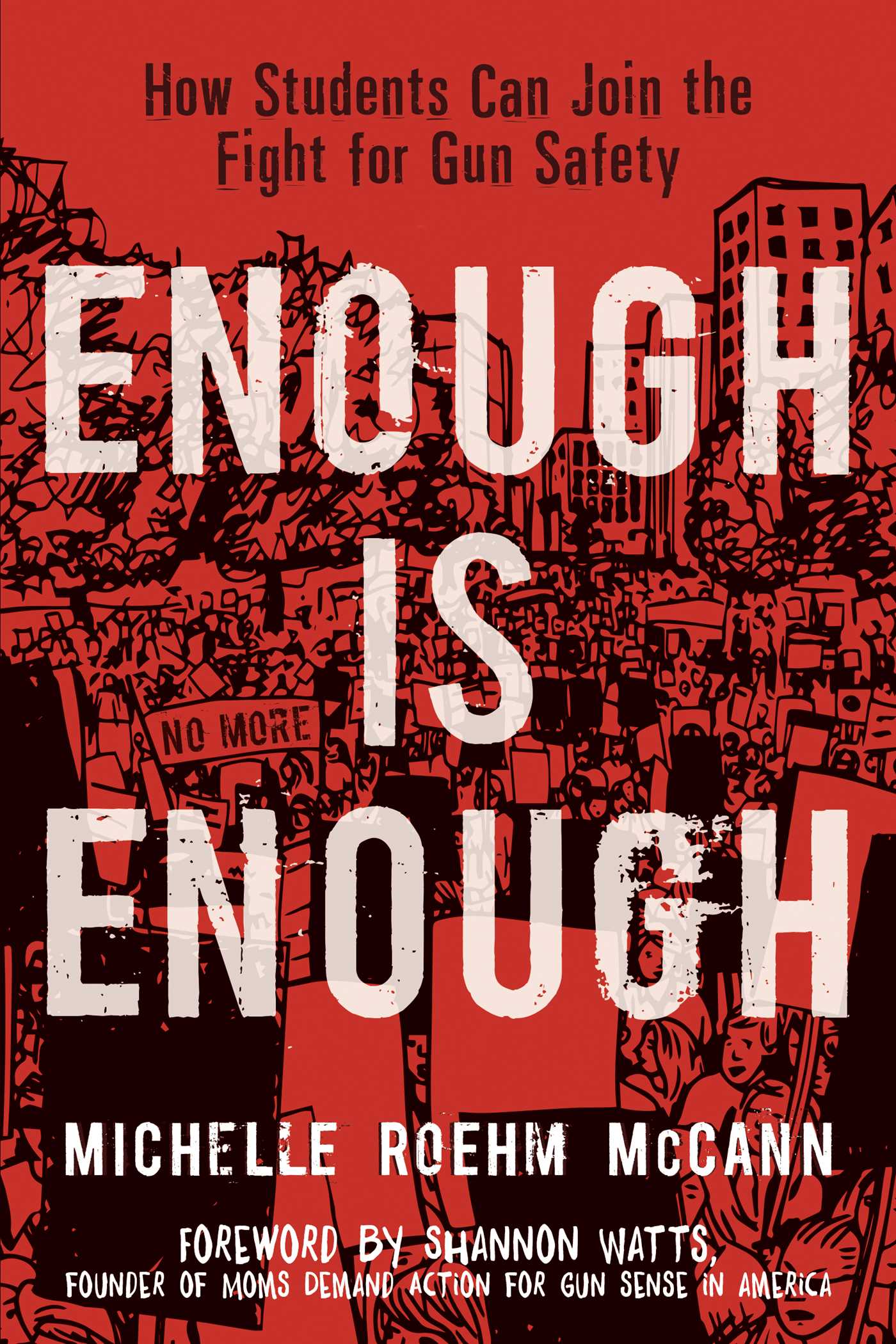 Cover of "Enough is enough : how students can join the fight for gun safety"