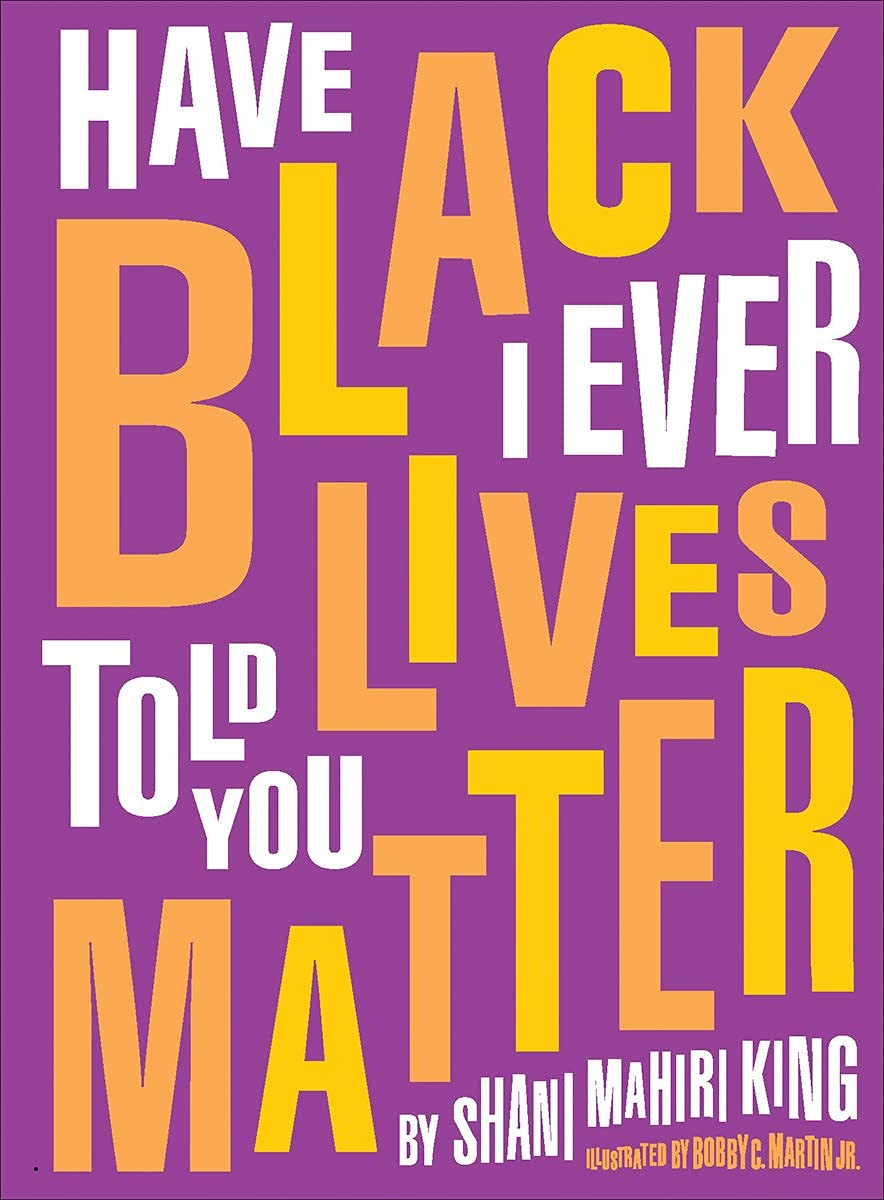 Image for "Have I Ever Told You Black Lives Matter"