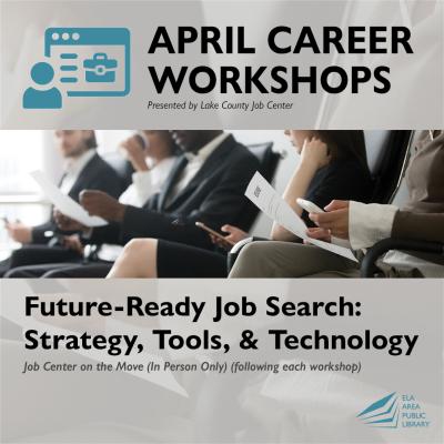 Image reads April Career Workshops, Future Ready Job Search, Strategy, Tools and Technology