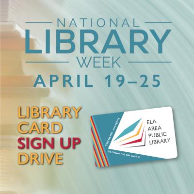 Image of library card with text that reads National Library Week, Library Card Sign Up Drive