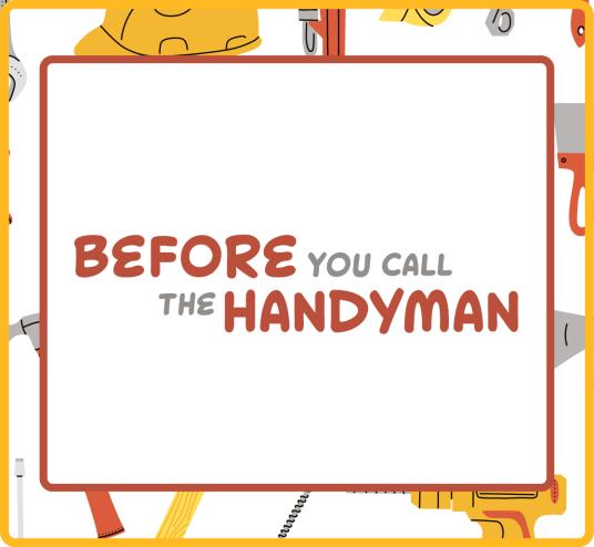 Image with text that reads Before You Call the Handyman